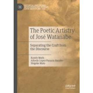 The Poetic Artistry of Jose Watanabe