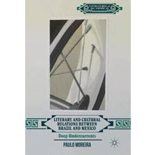 Literary and Cultural Relations between Brazil and Mexico