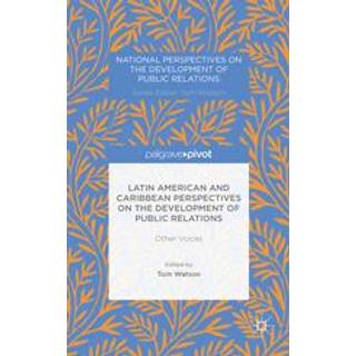 Latin American and Caribbean Perspectives on the Development of Public Relations