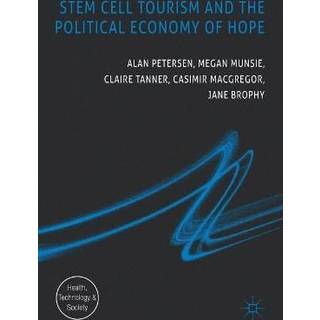 Stem Cell Tourism and the Political Economy of Hope