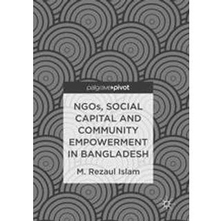 NGOs, Social Capital and Community Empowerment in Bangladesh