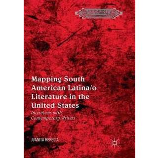 Mapping South American Latina/o Literature in the United States