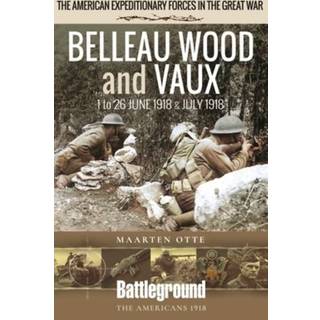 Belleau Wood and Vaux