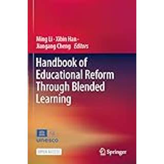 Handbook of Educational Reform Through Blended Learning