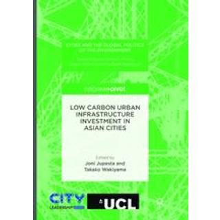 Low Carbon Urban Infrastructure Investment in Asian Cities