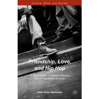 Friendship, Love, and Hip Hop