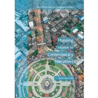 Mapping Home in Contemporary Narratives