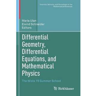 Differential Geometry, Differential Equations, and Mathematical Physics