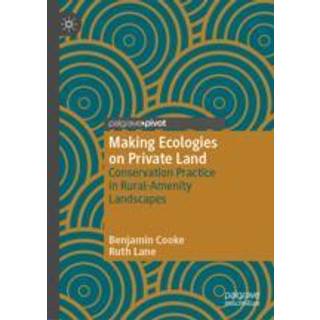 Making Ecologies on Private Land
