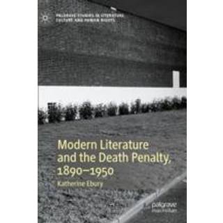 Modern Literature and the Death Penalty, 1890-1950