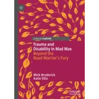 Trauma and Disability in Mad Max
