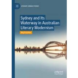 Sydney and Its Waterway in Australian Literary Modernism