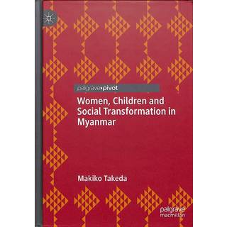 Women, Children and Social Transformation in Myanmar