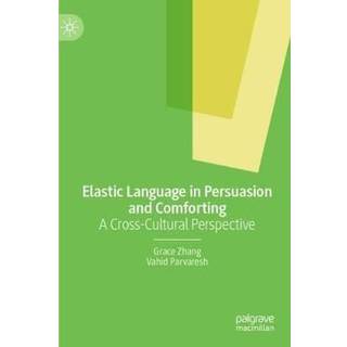 Elastic Language in Persuasion and Comforting