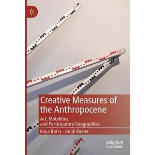 Creative Measures of the Anthropocene