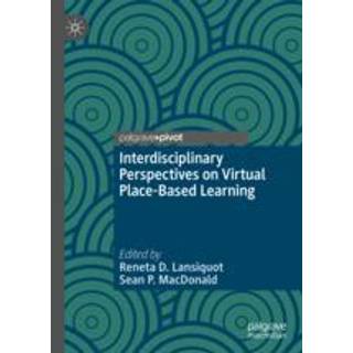 Interdisciplinary Perspectives on Virtual Place-Based Learning