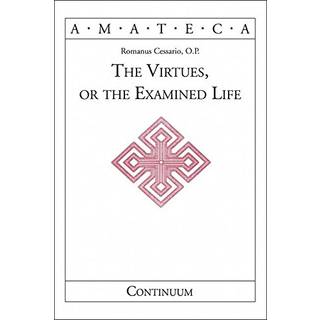 The Virtues, or The Examined Life