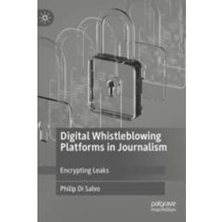 Digital Whistleblowing Platforms in Journalism