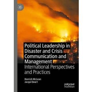 Political Leadership in Disaster and Crisis Communication and Management