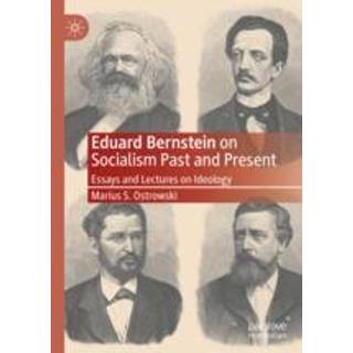 Eduard Bernstein on Socialism Past and Present