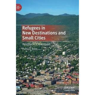 Refugees in New Destinations and Small Cities