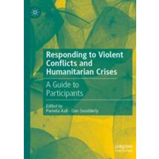 Responding to Violent Conflicts and Humanitarian Crises