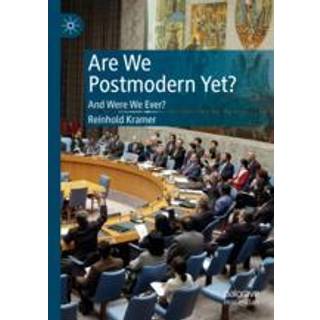 Are We Postmodern Yet?