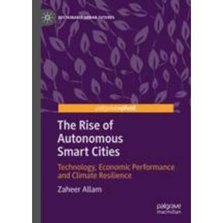 The Rise of Autonomous Smart Cities