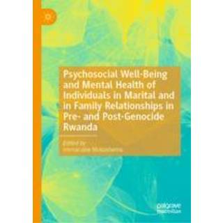 Psychosocial Well-Being and Mental Health of Individuals in Marital and in Family Relationships in Pre- and Post-Genocide Rwanda