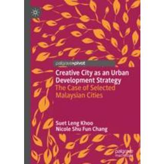 Creative City as an Urban Development Strategy