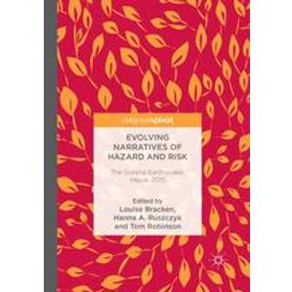 Evolving Narratives of Hazard and Risk