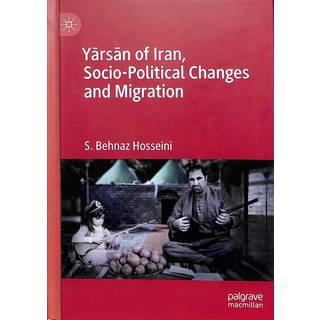 Yarsan of Iran, Socio-Political Changes and Migration