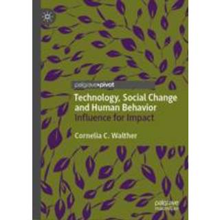 Technology, Social Change and Human Behavior