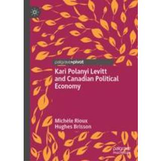 Kari Polanyi Levitt and Canadian Political Economy