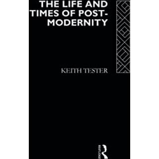 The Life and Times of Post-Modernity