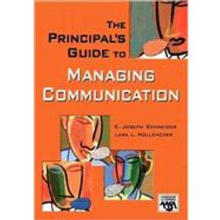 The Principal's Guide to Managing Communication