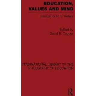 Education, Values and Mind (International Library of the Philosophy of Education Volume 6)