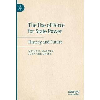 The Use of Force for State Power