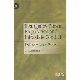 Insurgency Prewar Preparation and Intrastate Conflict