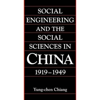 Social Engineering and the Social Sciences in China, 1919–1949