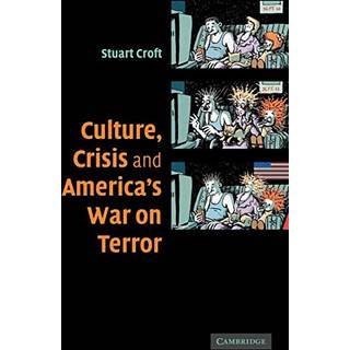 Culture, Crisis and America's War on Terror