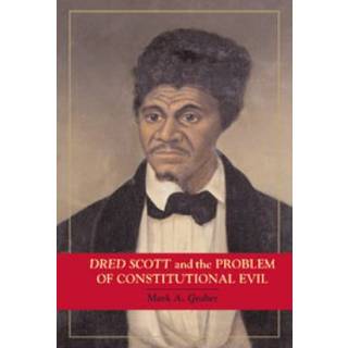 Dred Scott and the Problem of Constitutional Evil