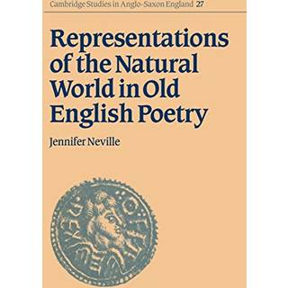 Representations of the Natural World in Old English Poetry