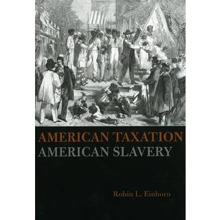American Taxation, American Slavery