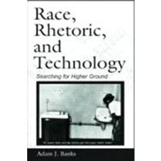 Race, Rhetoric, and Technology