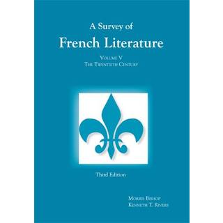 Survey of French Literature, Volume 5