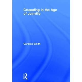 Crusading in the Age of Joinville