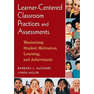 Learner-Centered Classroom Practices and Assessments