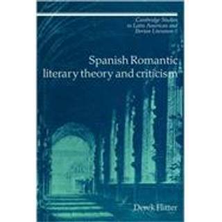 Spanish Romantic Literary Theory and Criticism