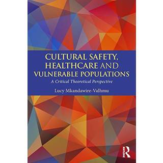 Cultural Safety,Healthcare and Vulnerable Populations